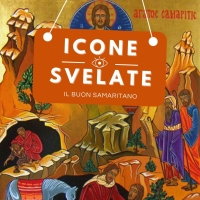 ICONE SVELATE - IL BUON SAMARITANO